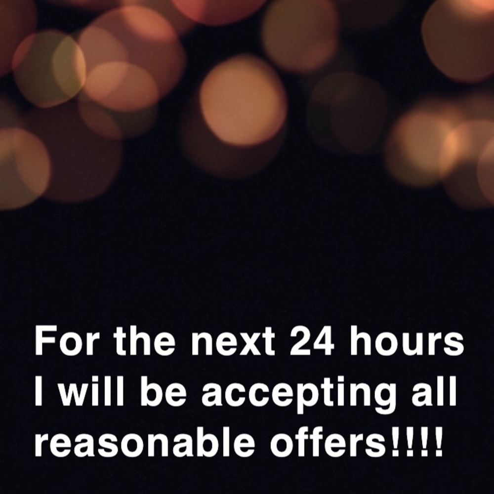 Accepting all reasonable offers!